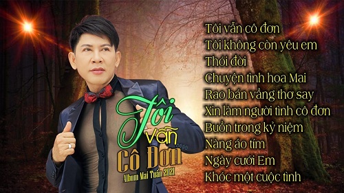 Giọng ca vàng mưa bụi, Ca sĩ - Thầy giáo Mai Tuấn ra mắt Album Mai Tuấn 2021 – Tôi Vẫn Cô Đơn