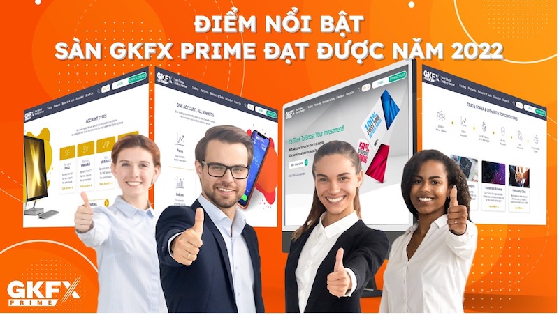 Điểm nổi bật của sàn GKFX Prime trong năm 2022