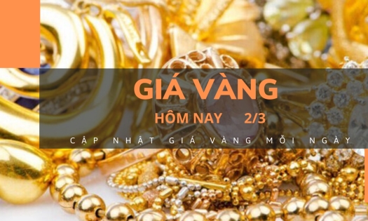 Giá vàng hôm nay 2/3: Kế thúc tháng tồi tệ nhất, giá vàng đảo chiều tăng vọt