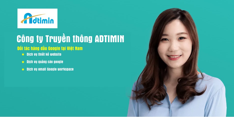 ADTIMIN – Công ty cung cấp dịch vụ thiết kế website, quảng cáo google, dịch vụ email doanh nghiệp Google workspace